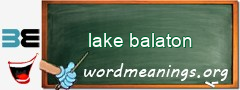 WordMeaning blackboard for lake balaton